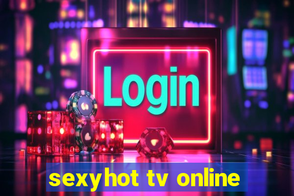 sexyhot tv online